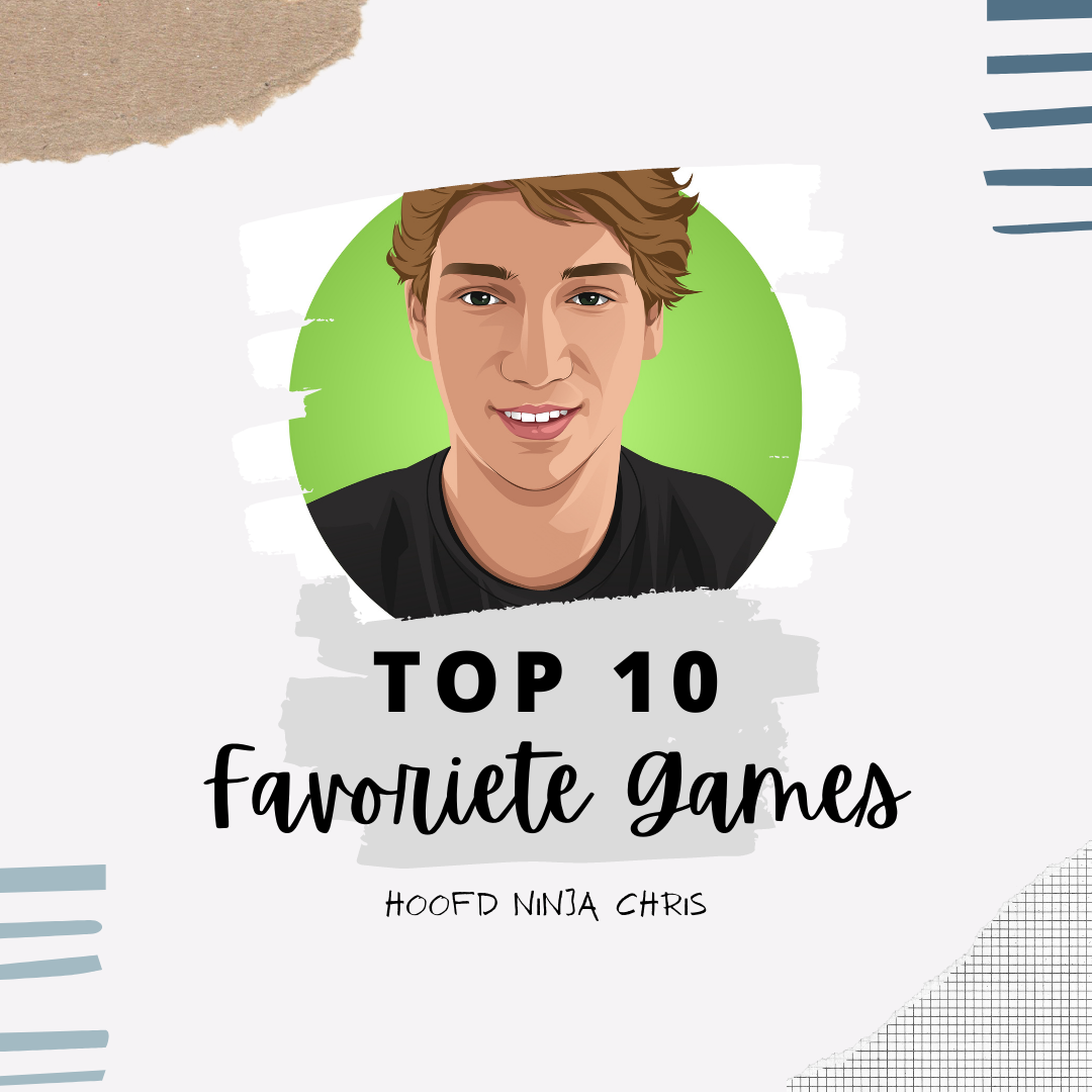 Top 10 Favoriete Games van Hoofd Ninja Chris